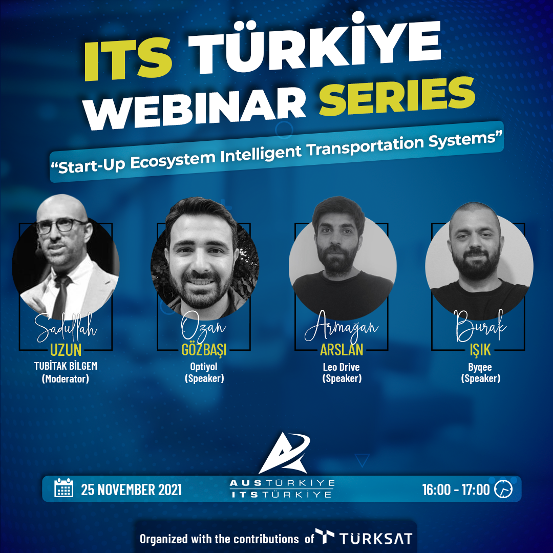 Start-Up Ecosystem in Intelligent Transportation Webinar Was Held As Part of ITS Türkiye Webinar Series