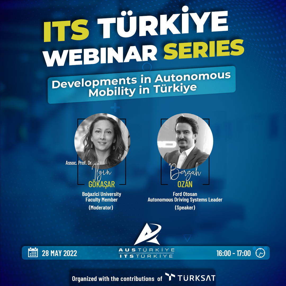 Developments in Autonomous Mobility in Türkiye Discussed in ITS Türkiye Webinar Series