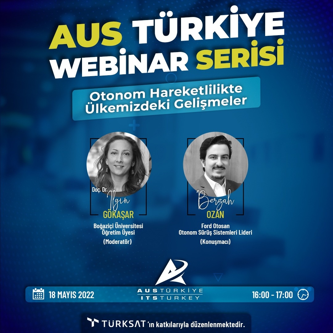 Otonom Hareketlilikte Ülkemizdeki Gelişmeler  AUS Türkiye Webinar Serisinde Ele Alındı 